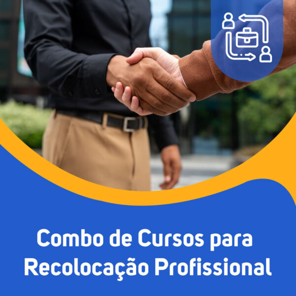 Combo de Cursos para  Recolocação Profissional