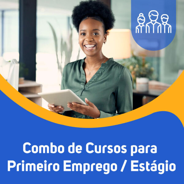 Combo de Cursos para  Primeiro Emprego / Estágio